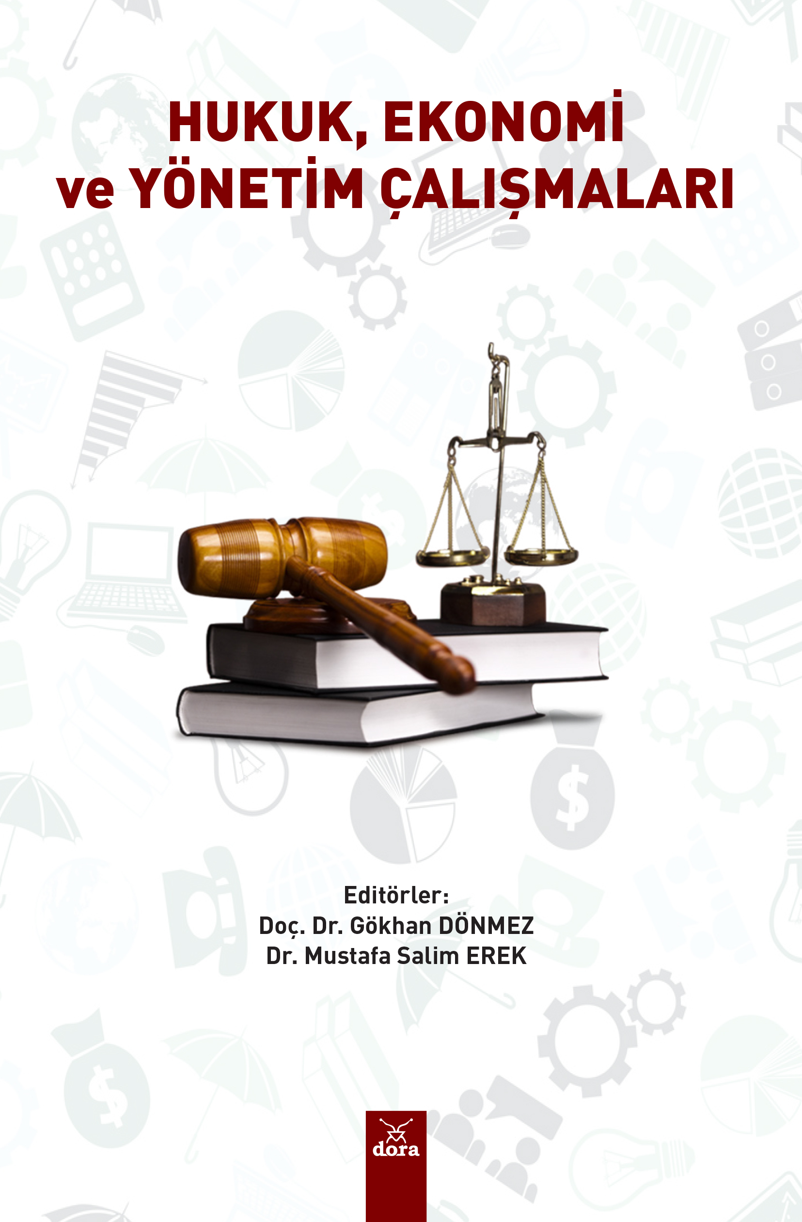Hukuk Ekonomi ve Yönetim Çalışmaları | 580 | Dora Yayıncılık